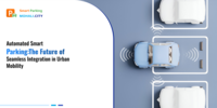 Automated Smart Parking: The Future of Seamless Integration in Urban Mobility