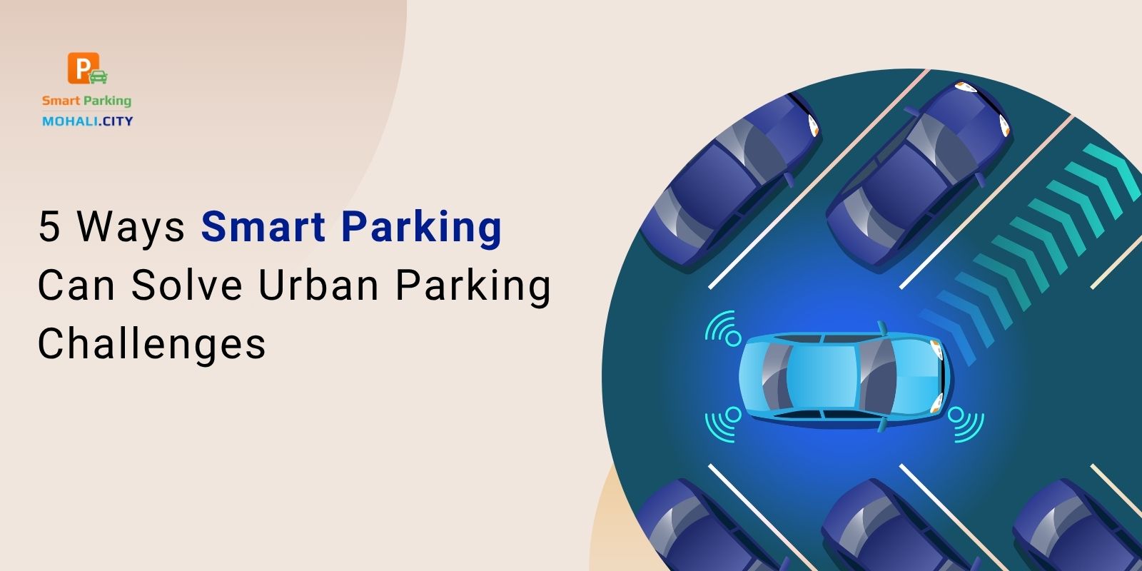 5 Ways Smart Parking Can Solve Urban Parking Challenges