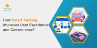 How Smart Parking Improves User Experience and Convenience