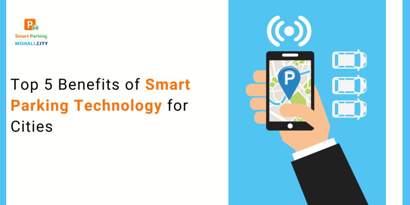Top 5 Benefits of Smart Parking Technology for Cities