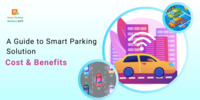 A Guide to Smart Parking Solution: Cost & Benefits