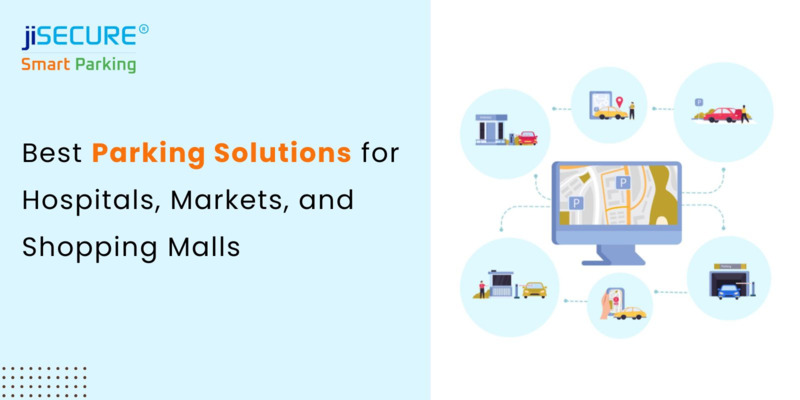 Best Parking Solutions for Hospitals, Markets, and Shopping Malls - Parking jiSECURE