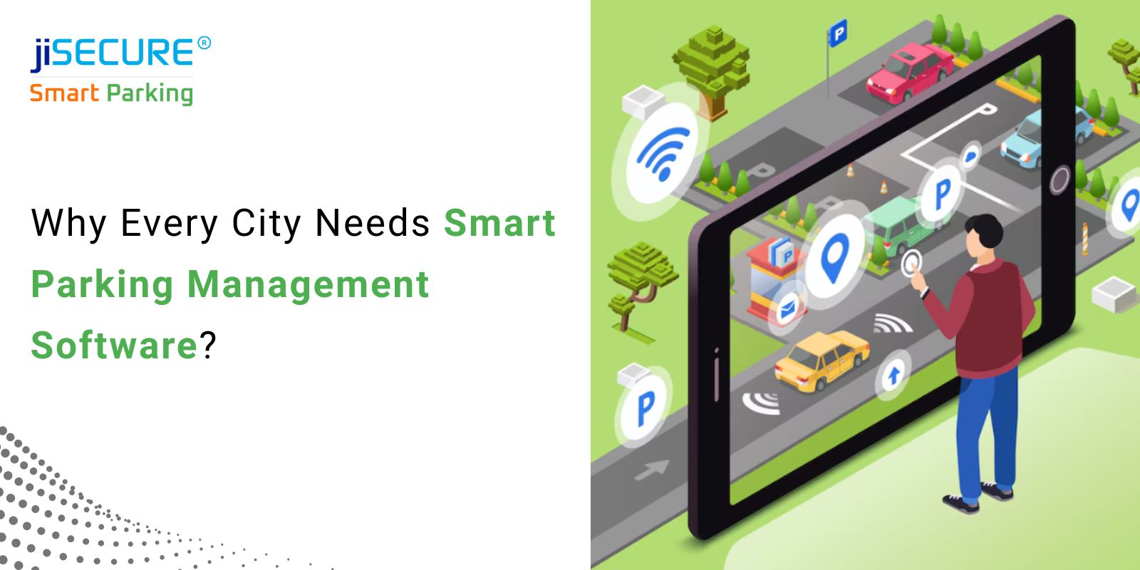 Why Every City Needs Smart Parking Management Software?