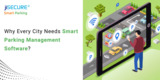 Why Every City Needs Smart Parking Management Software?