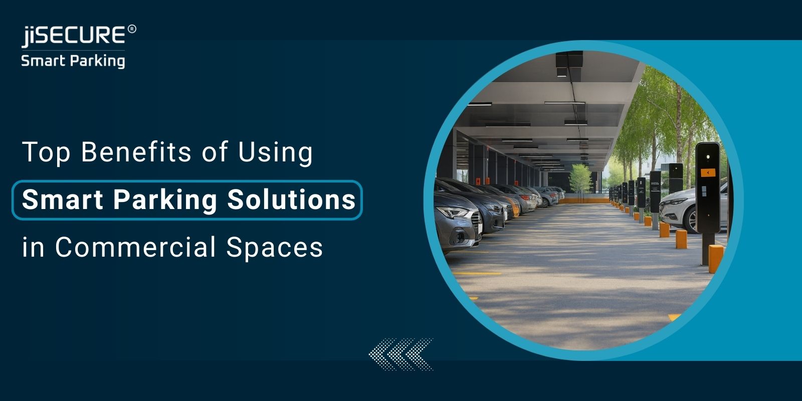 Top Benefits of Using Smart Parking Solutions in Commercial Spaces