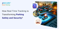 How Real-Time Tracking is Transforming Parking Safety and Security?